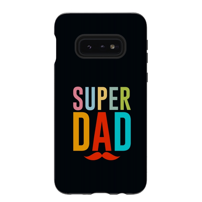 Galaxy S10e StrongFit super dad by TMSarts