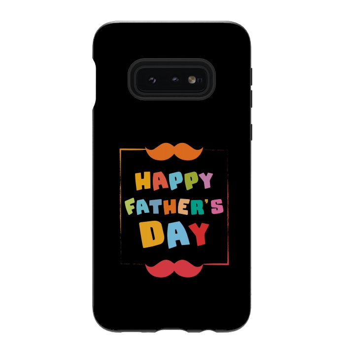 Galaxy S10e StrongFit happy fathers day by TMSarts
