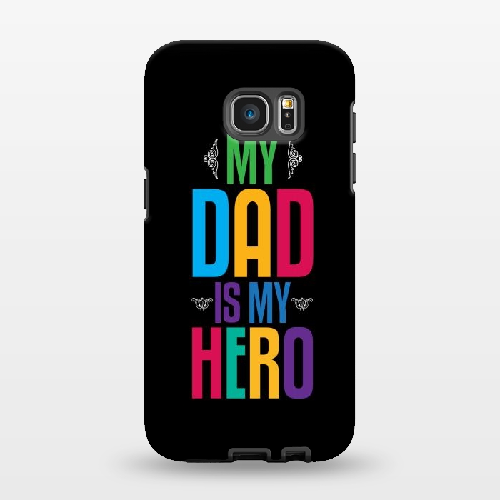 Galaxy S7 EDGE StrongFit my dad typography by TMSarts