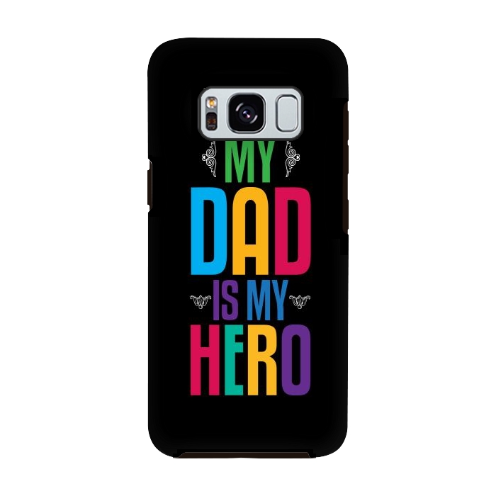 Galaxy S8 StrongFit my dad typography by TMSarts