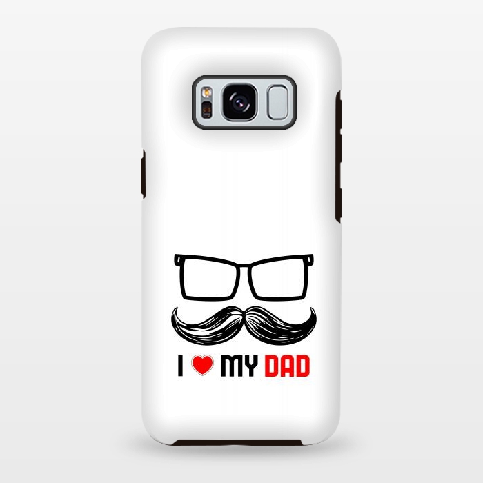 Galaxy S8 plus StrongFit i love my dad by TMSarts