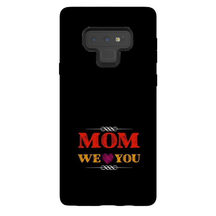 Galaxy Note 9 StrongFit mom we love you by TMSarts
