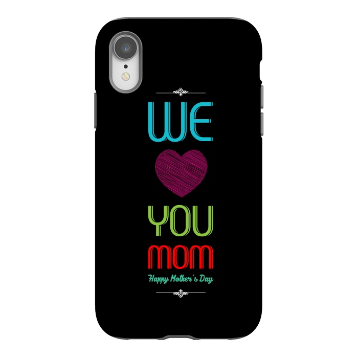 iPhone Xr StrongFit we love mom by TMSarts