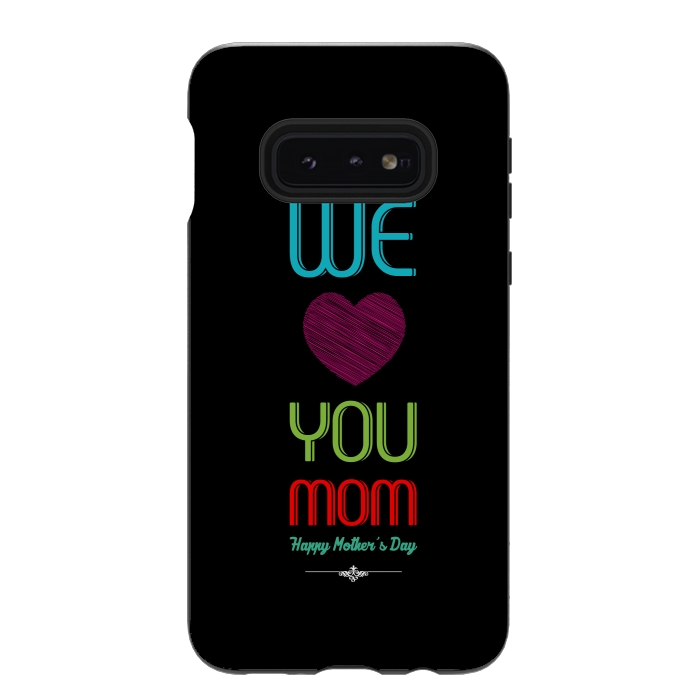 Galaxy S10e StrongFit we love mom by TMSarts