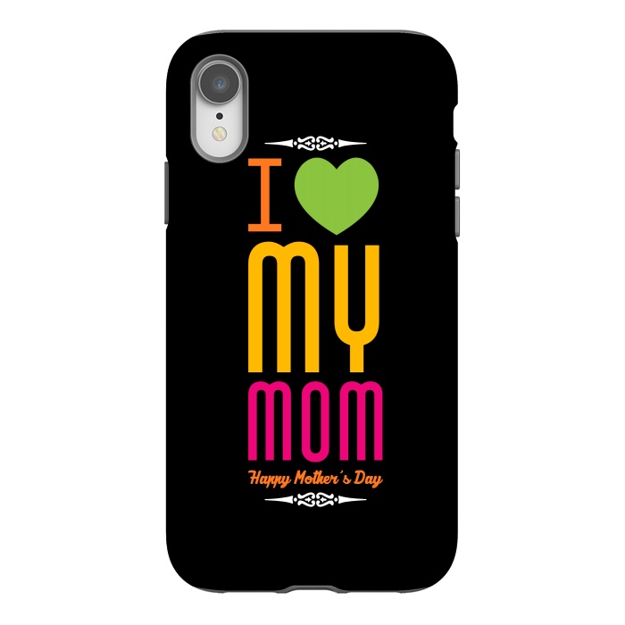 iPhone Xr StrongFit i love my mom by TMSarts