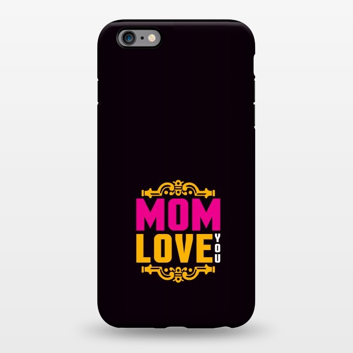 iPhone 6/6s plus StrongFit mom love you by TMSarts