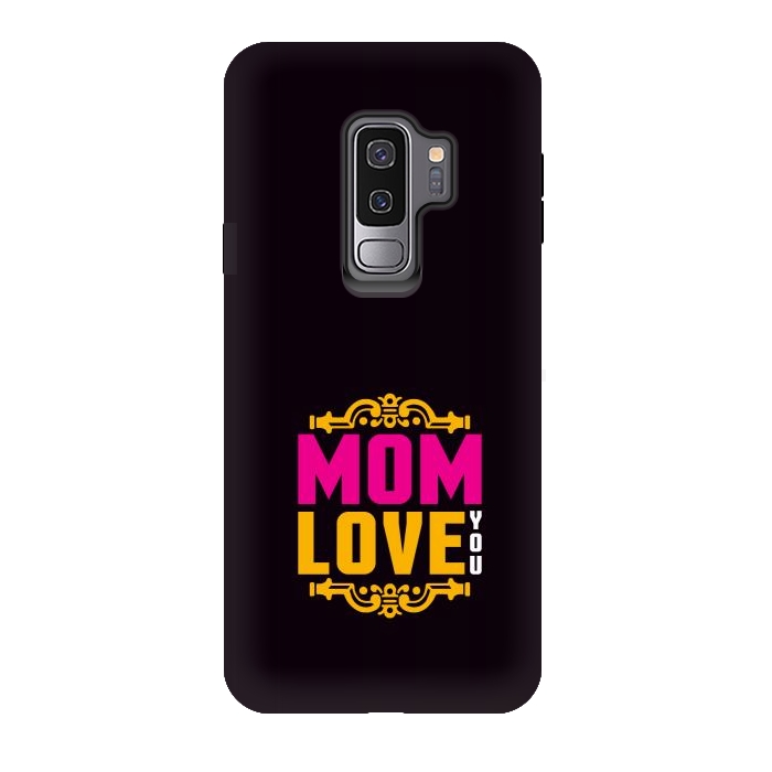 Galaxy S9 plus StrongFit mom love you by TMSarts