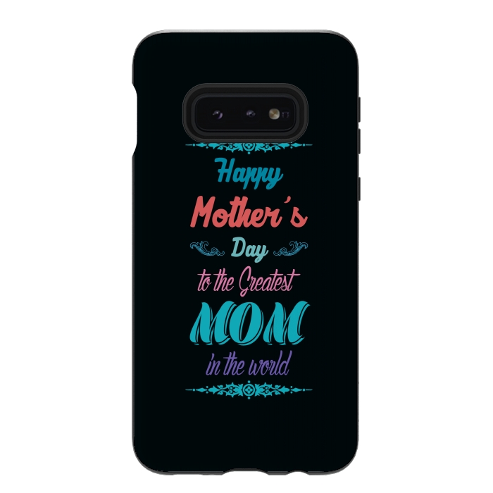 Galaxy S10e StrongFit the greatest mom by TMSarts