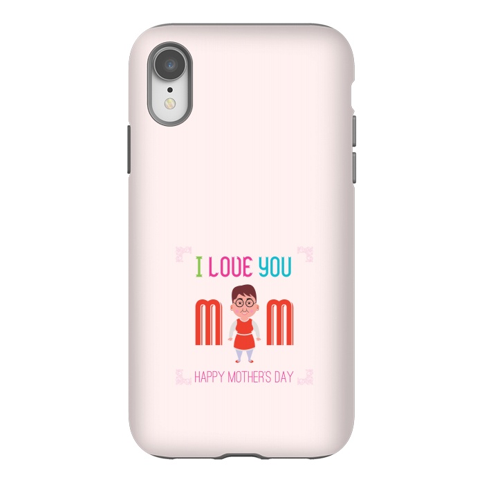 iPhone Xr StrongFit i love you mom by TMSarts