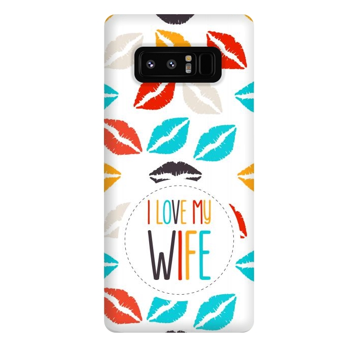 Galaxy Note 8 StrongFit i love my wife by TMSarts
