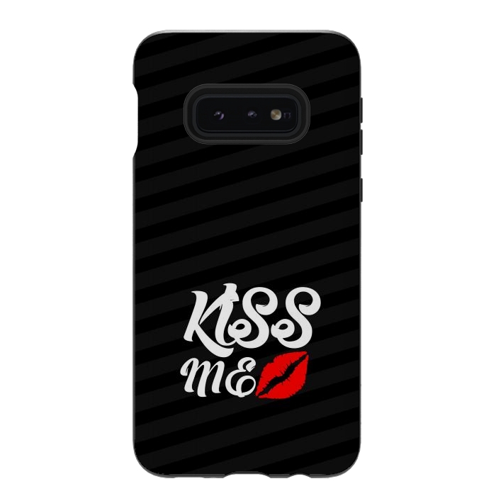 Galaxy S10e StrongFit kiss me by TMSarts