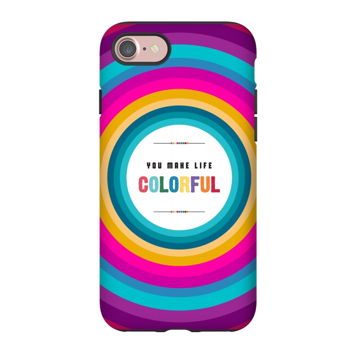 iPhone 7 StrongFit life is colorful by TMSarts