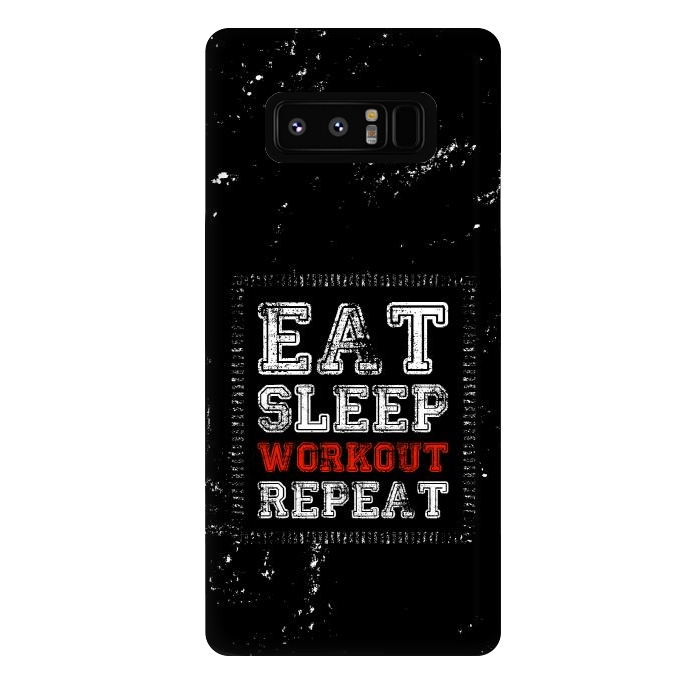 Galaxy Note 8 StrongFit eat sleep workout repeat by TMSarts