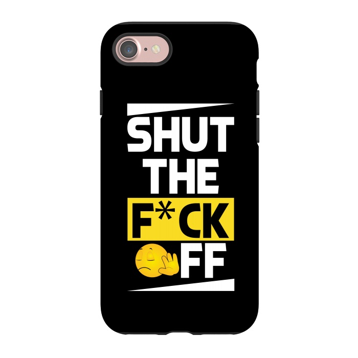 iPhone 7 StrongFit shut the fck off by TMSarts