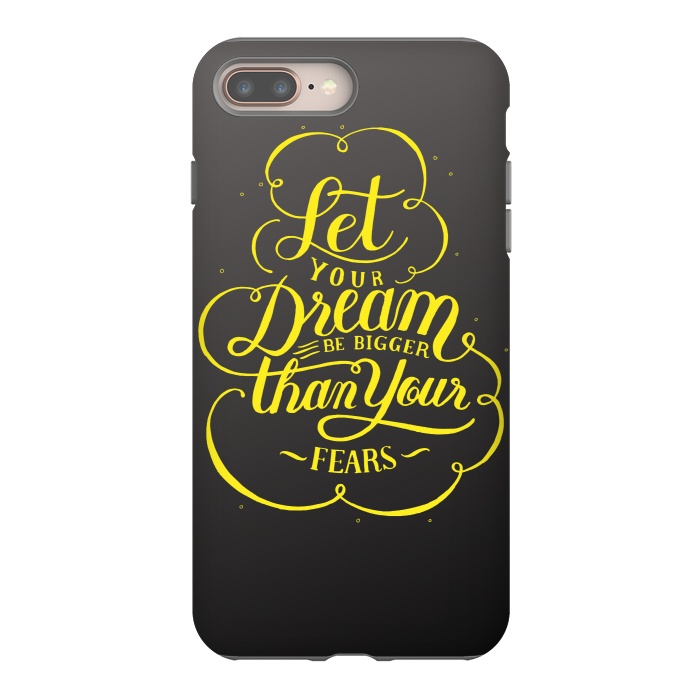 iPhone 7 plus StrongFit let your dream be bigger than your fears by MALLIKA
