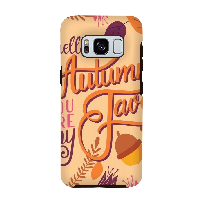 Galaxy S8 StrongFit Autumn, you are my fave 001 by Jelena Obradovic