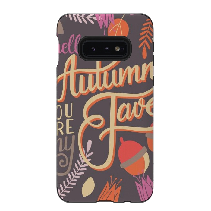 Galaxy S10e StrongFit Autumn, you are my fave, 002 by Jelena Obradovic