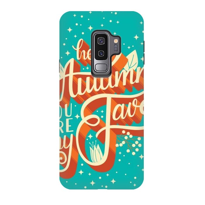 Galaxy S9 plus StrongFit Autumn, you are my fave, 005 by Jelena Obradovic