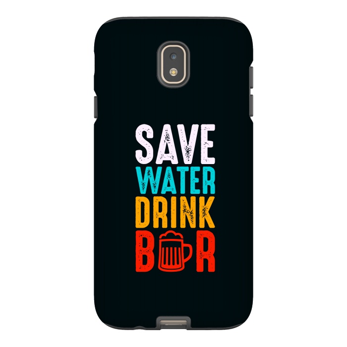 Galaxy J7 StrongFit save water drink beer by TMSarts