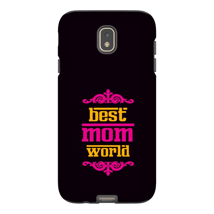 Galaxy J7 StrongFit best mom world by TMSarts