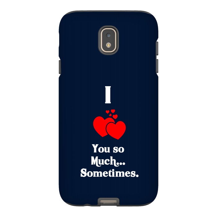 Galaxy J7 StrongFit i love you so much by TMSarts