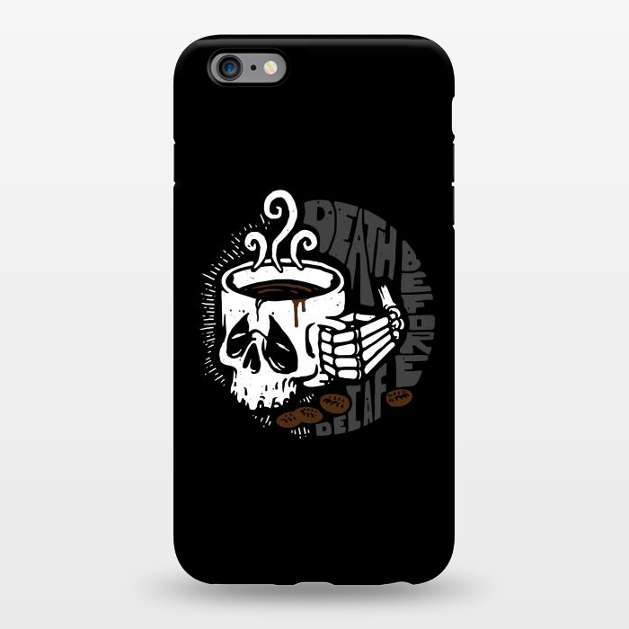 iPhone 6/6s plus StrongFit Death Before Decaf by Afif Quilimo