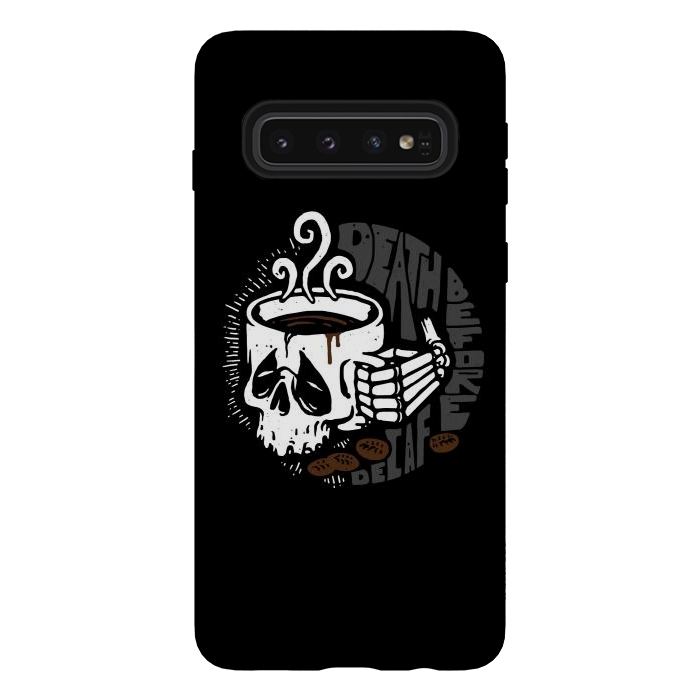 Galaxy S10 StrongFit Death Before Decaf by Afif Quilimo