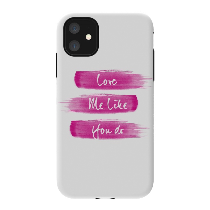 iPhone 11 StrongFit Love Me Pink Brushstrokes by Girly Trend