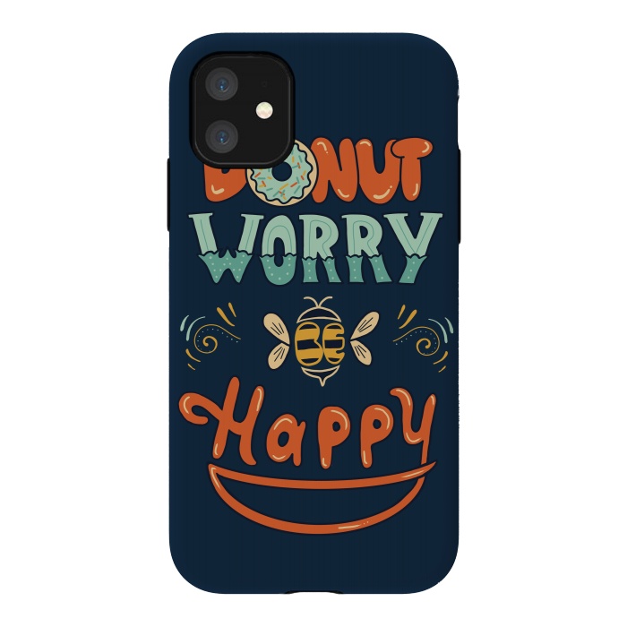 iPhone 11 StrongFit Donut Worry Be Happy by Coffee Man