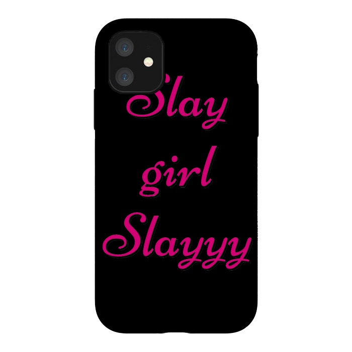 iPhone 11 StrongFit SLAY GIRL SLAYYY by MALLIKA