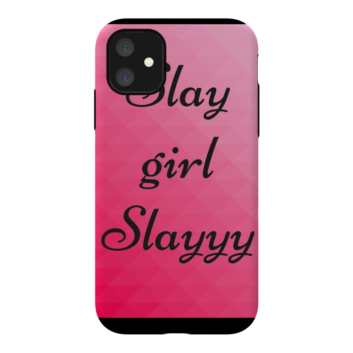 iPhone 11 StrongFit slay girl slayyy pink by MALLIKA