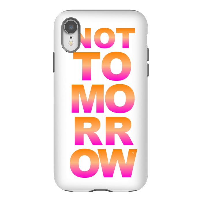 iPhone Xr StrongFit Not tomorrow by Martina