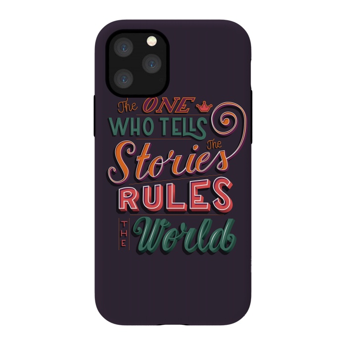 iPhone 11 Pro StrongFit The one who tells the stories rules the world by Jelena Obradovic