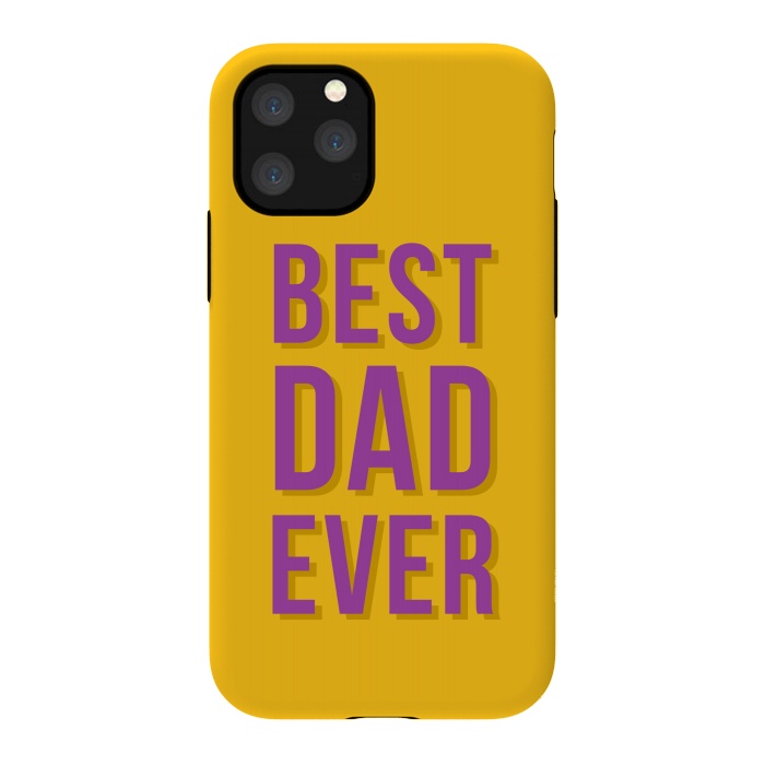 iPhone 11 Pro StrongFit Best Dad Ever by Dhruv Narelia