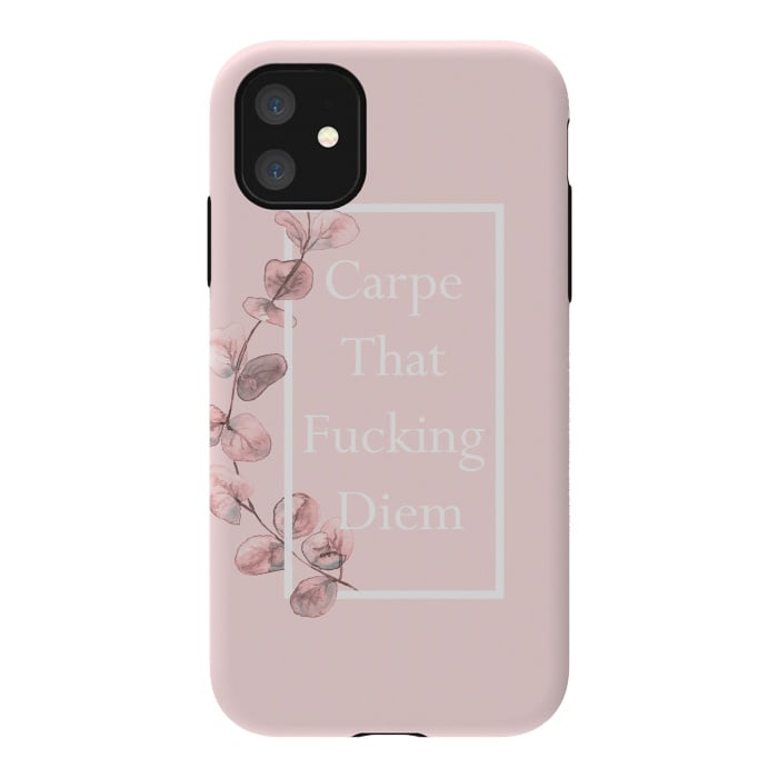 iPhone 11 StrongFit Carpe that fucking diem - with pink blush eucalyptus branch by  Utart