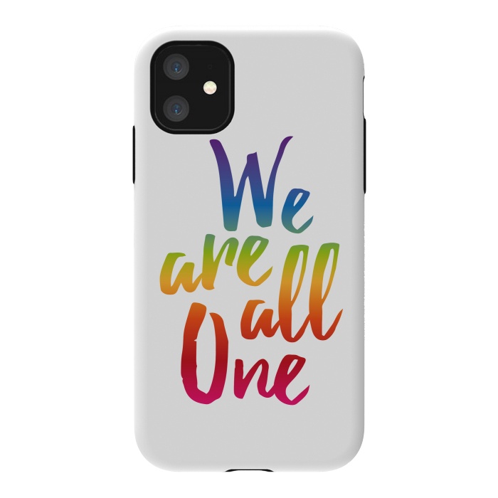 iPhone 11 StrongFit We Are All One Rainbow by Majoih