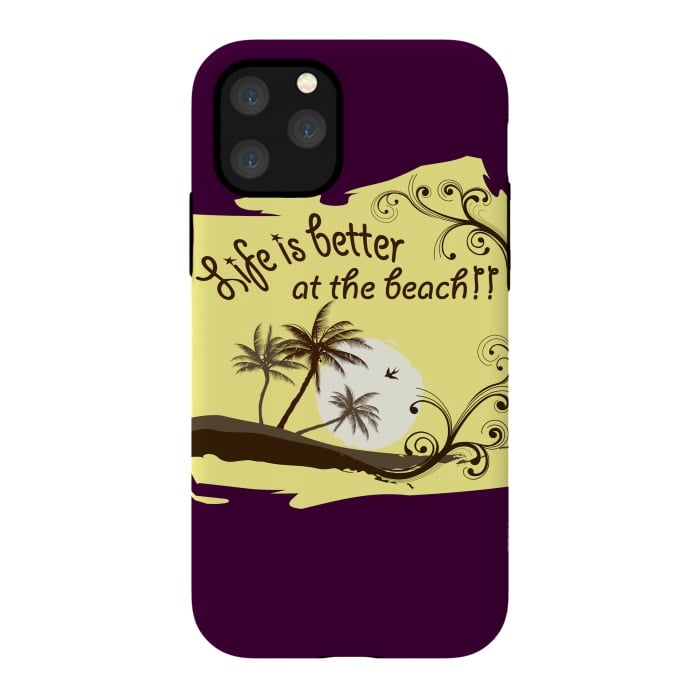 iPhone 11 Pro StrongFit LIFE IS BETTER AT THE BEACH!! by MALLIKA