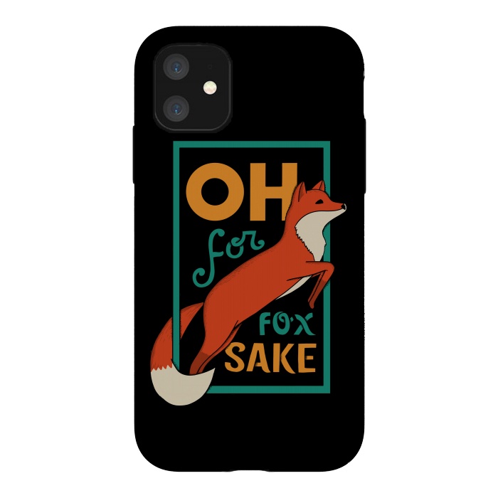 iPhone 11 StrongFit Oh for fox sake by Coffee Man