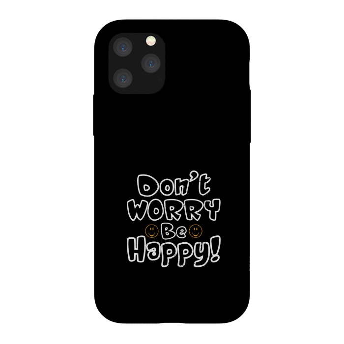 iPhone 11 Pro StrongFit dont worry be happy  by TMSarts