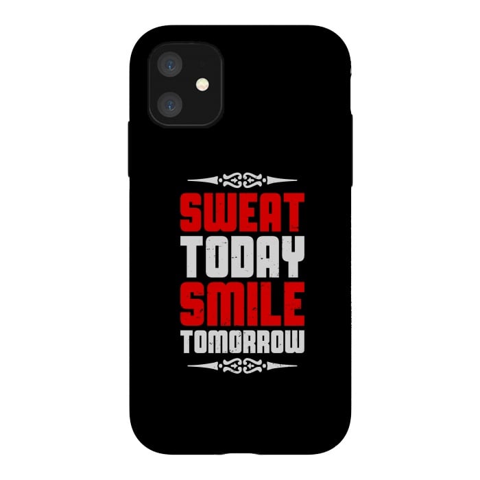iPhone 11 StrongFit sweat today smile tomorrow by TMSarts