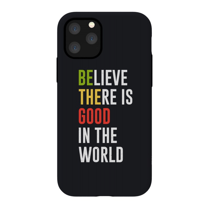 iPhone 11 Pro StrongFit believe the good by TMSarts