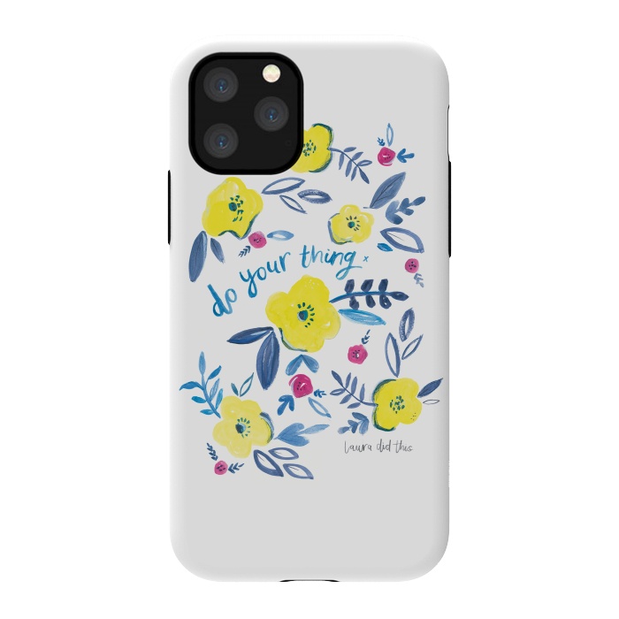 iPhone 11 Pro StrongFit do your thing flower pattern by lauradidthis