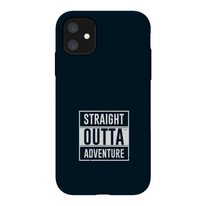 iPhone 11 StrongFit straight outta adventure by TMSarts