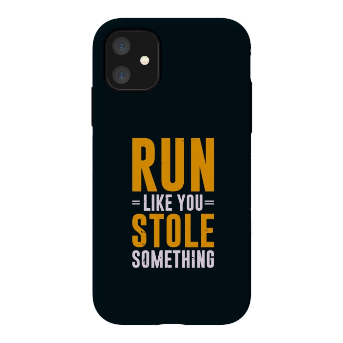 iPhone 11 StrongFit run like stole something by TMSarts