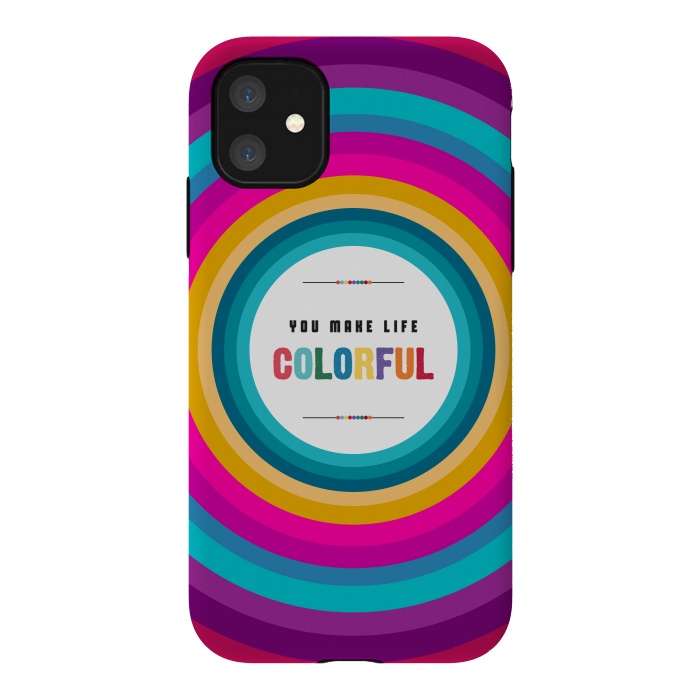 iPhone 11 StrongFit life is colorful by TMSarts
