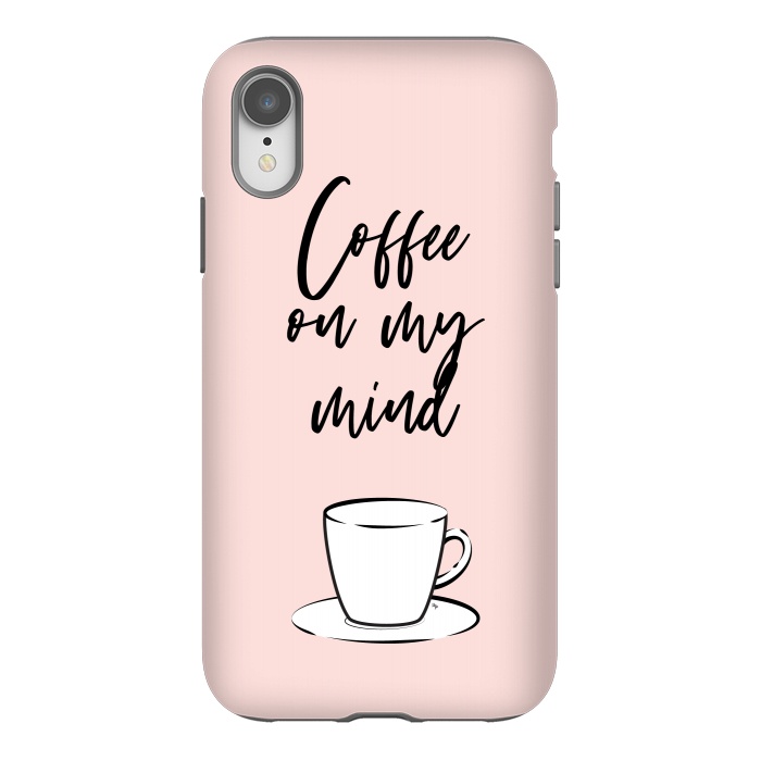 iPhone Xr StrongFit Coffee on my mind by Martina