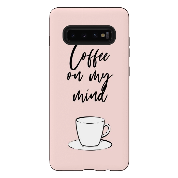 Galaxy S10 plus StrongFit Coffee on my mind by Martina