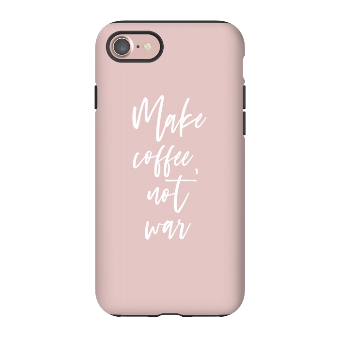 iPhone 7 StrongFit Make coffee, not war by Martina