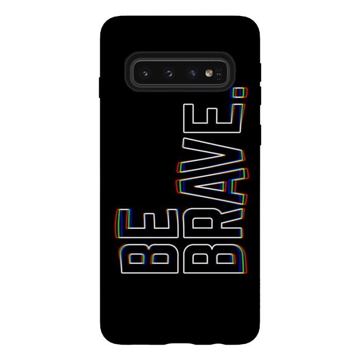 Galaxy S10 StrongFit Be Brave by Afif Quilimo