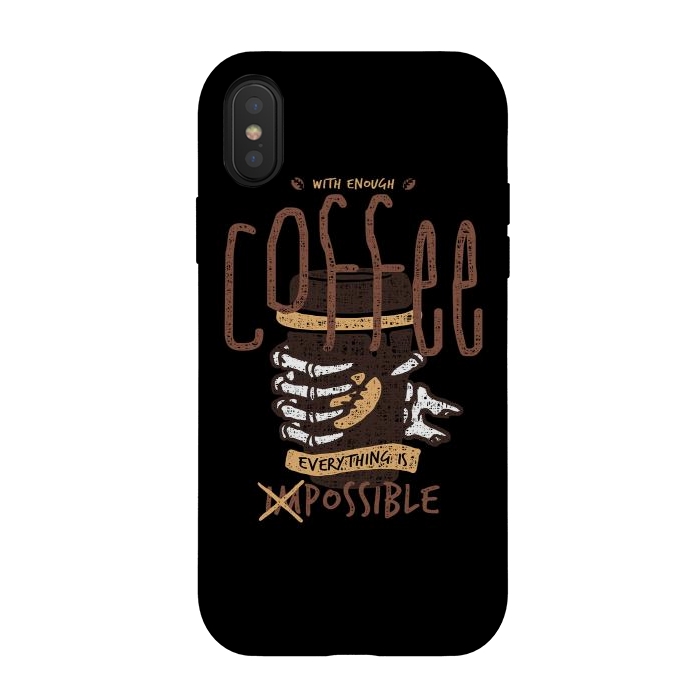 iPhone Xs / X StrongFit With Enough Coffee, Everything is Possible by Afif Quilimo